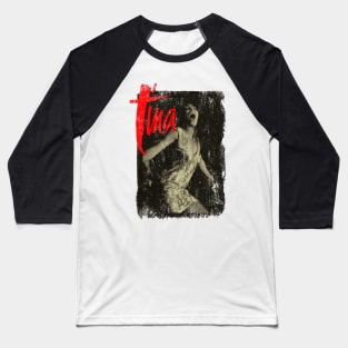 Tina Turner was a legend Baseball T-Shirt